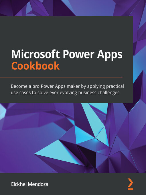 Title details for Microsoft Power Apps Cookbook by Eickhel Mendoza - Available
